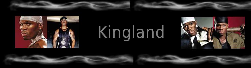 K I N G L A N D